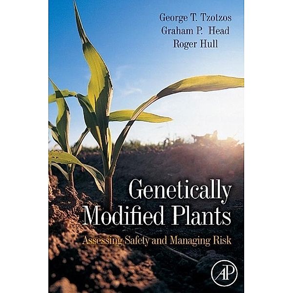 Genetically Modified Plants, Roger Hull, George T. Tzotzos, Graham Head