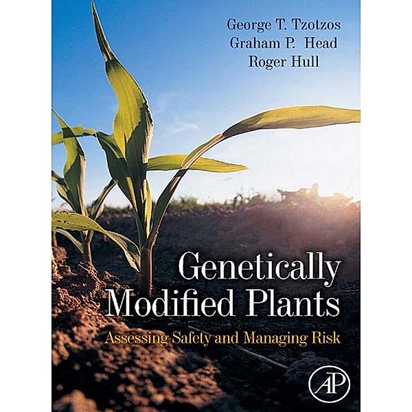 Genetically Modified Plants, Roger Hull, George T. Tzotzos, Graham Head