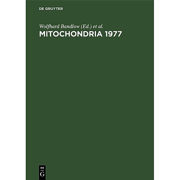 Genetics and biogenesis of mitochondria. Proceedings of a colloquium held at Schliersee, Germany, August 1977