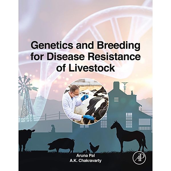 Genetics and Breeding for Disease Resistance of Livestock, Aruna Pal, A. K. Chakravarty
