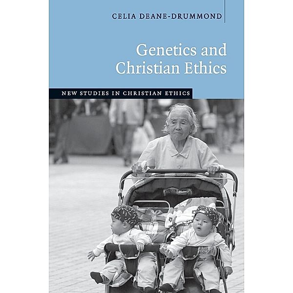 Genetics and Christian Ethics, Celia Deane-Drummond