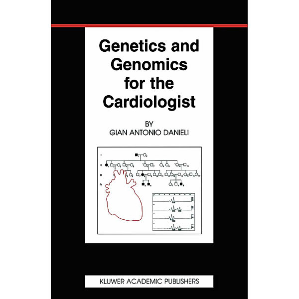 Genetics and Genomics for the Cardiologist, Gian Antonio Danieli