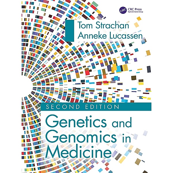 Genetics and Genomics in Medicine, Tom Strachan, Anneke Lucassen