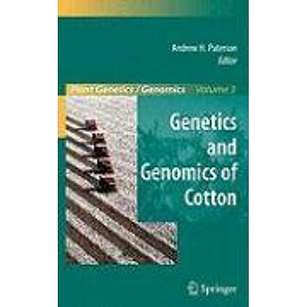 Genetics and Genomics of Cotton / Plant Genetics and Genomics: Crops and Models Bd.3