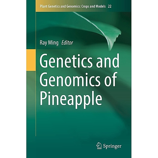 Genetics and Genomics of Pineapple / Plant Genetics and Genomics: Crops and Models Bd.22