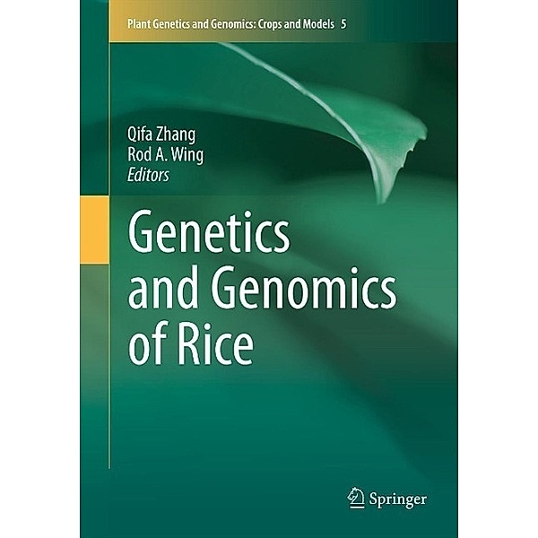 Genetics and Genomics of Rice / Plant Genetics and Genomics: Crops and Models Bd.5