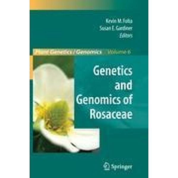 Genetics and Genomics of Rosaceae / Plant Genetics and Genomics: Crops and Models Bd.6