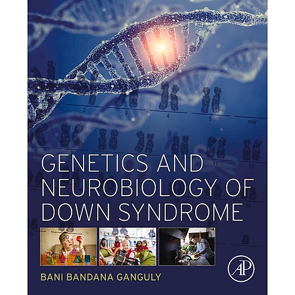 Genetics and Neurobiology of Down Syndrome, Bani Bandana Ganguly