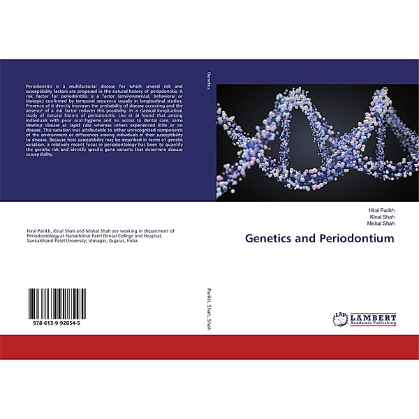Genetics and Periodontium, Hiral Parikh, Kinal Shah, Mishal Shah