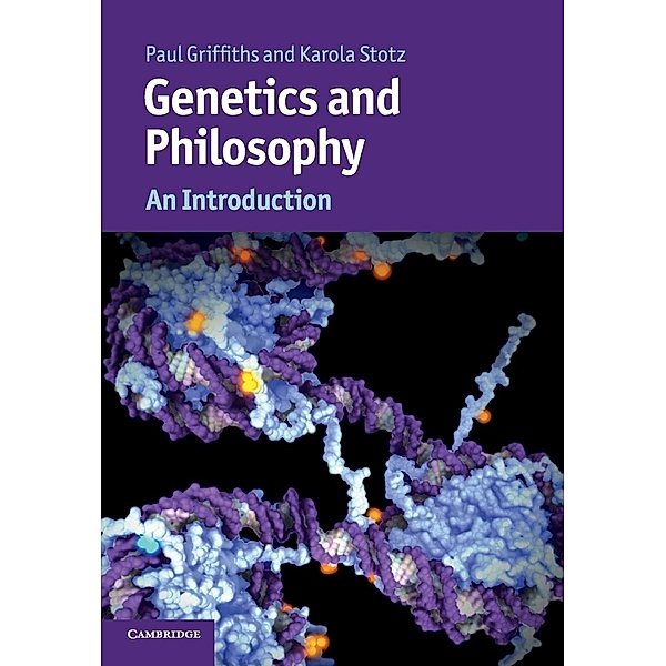 Genetics and Philosophy, Paul Griffiths, Karola Stotz