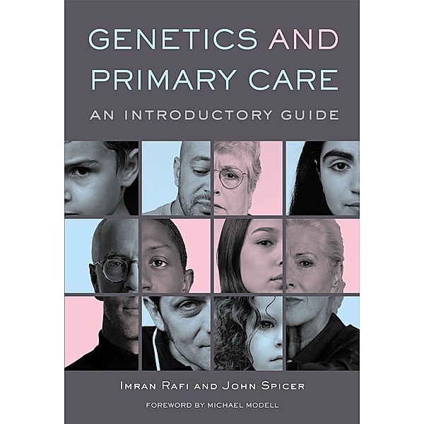 Genetics and Primary Care, Imran Rafi, John Spicer