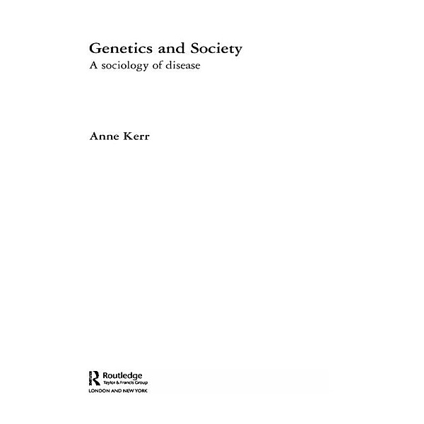 Genetics and Society, Anne Kerr