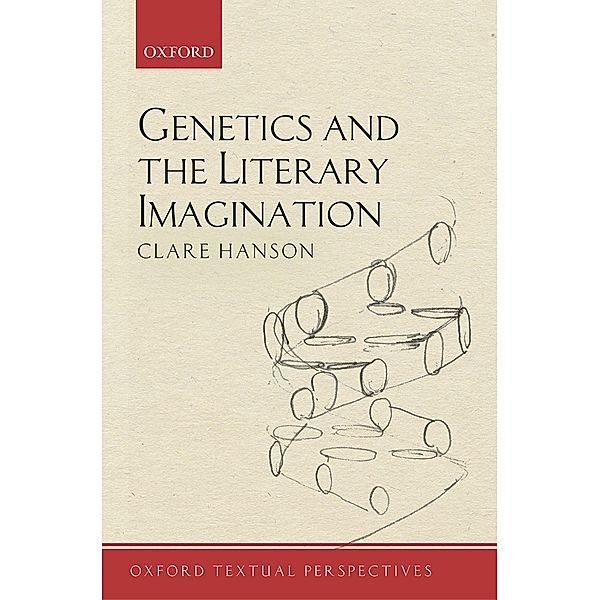 Genetics and the Literary Imagination, Clare Hanson