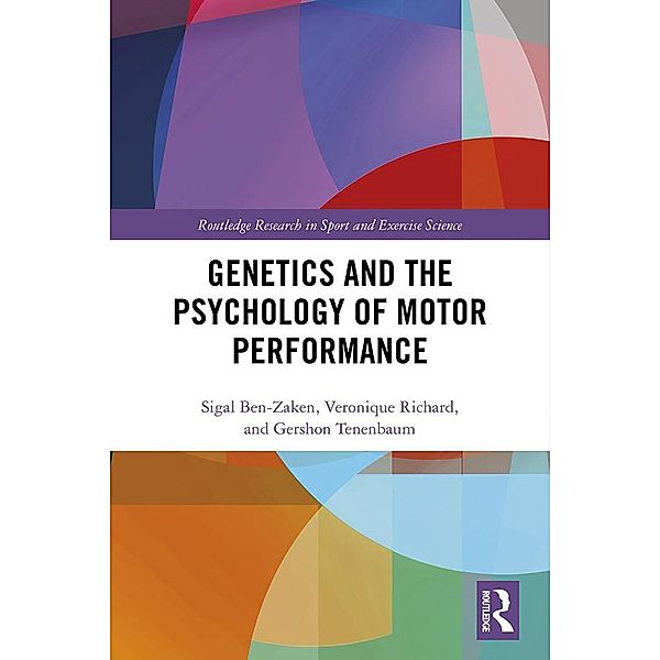 Genetics and the Psychology of Motor Performance, Sigal Ben-Zaken, Véronique Richard, Gershon Tenenbaum