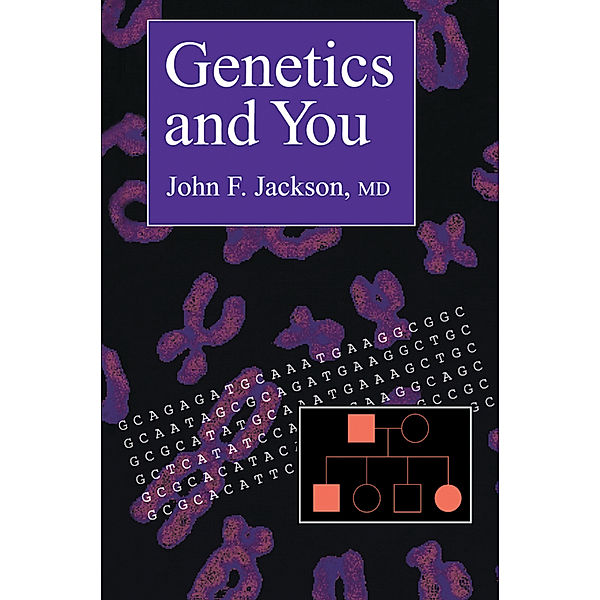Genetics and You, John F. Jackson