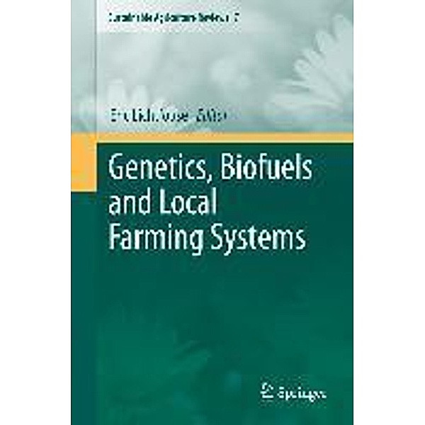 Genetics, Biofuels and Local Farming Systems / Sustainable Agriculture Reviews Bd.7, Eric Lichtfouse