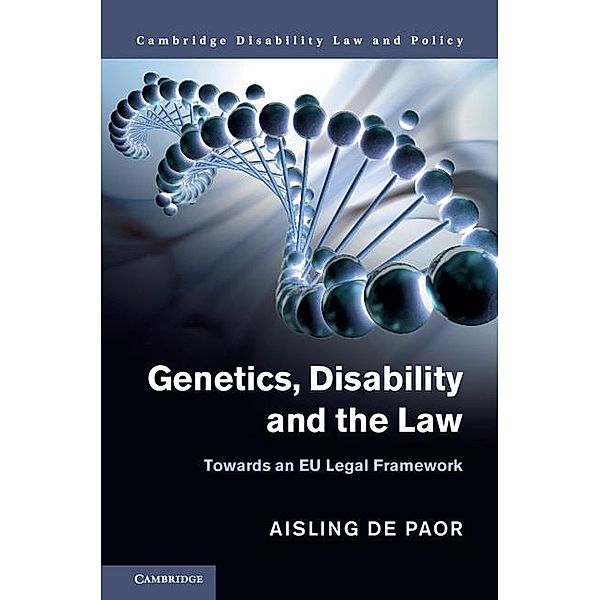 Genetics, Disability and the Law / Cambridge Disability Law and Policy Series, Aisling de Paor