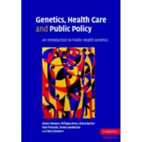Genetics, Health Care and Public Policy, Alison Stewart