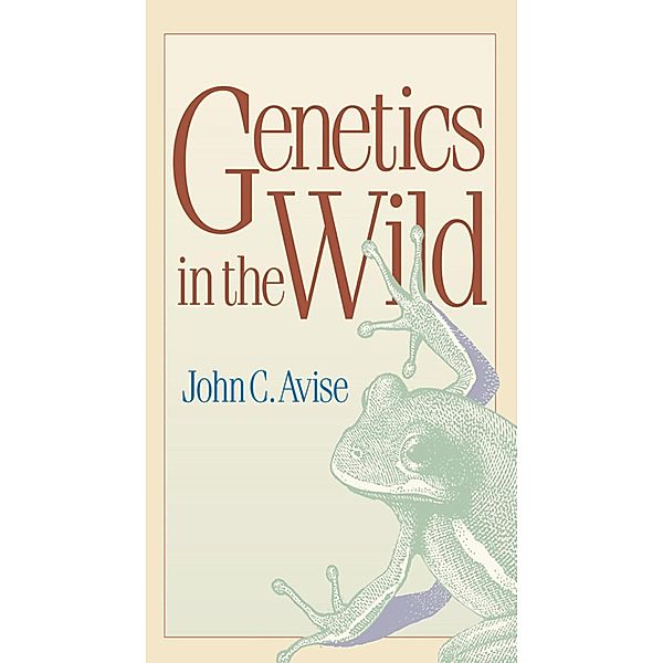 Genetics in the Wild, John C. Avise