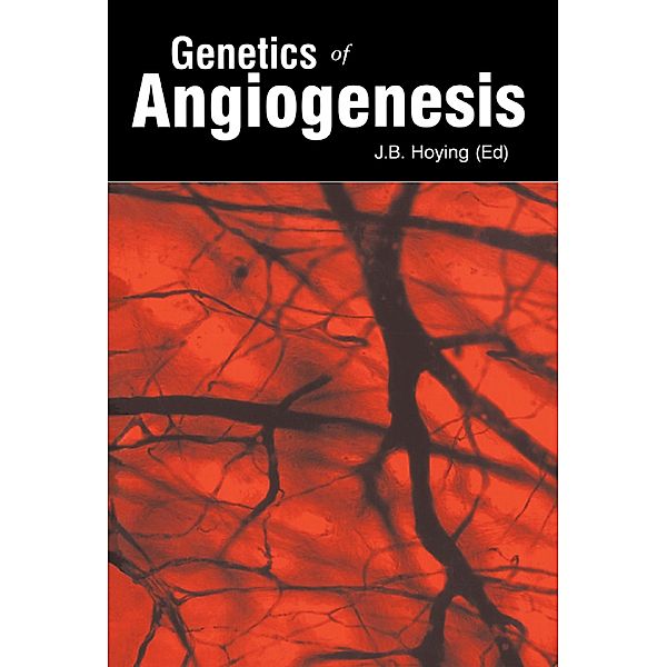 Genetics of Angiogenesis, James Hoying