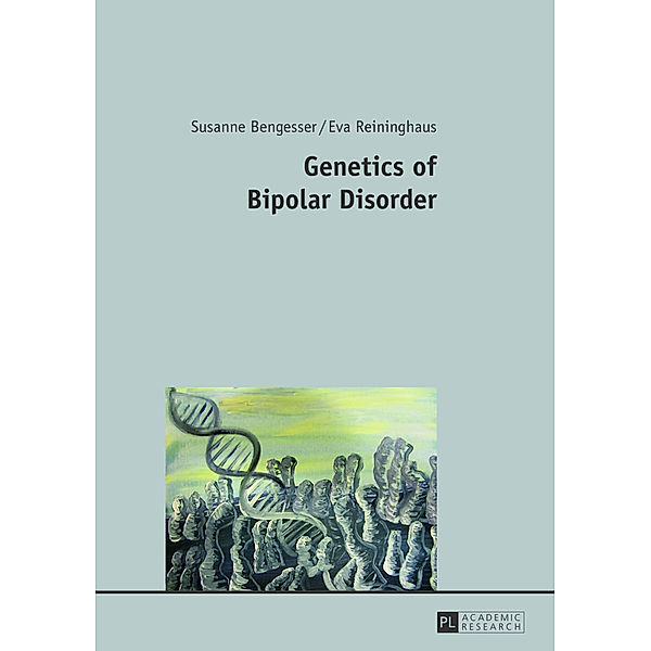 Genetics of Bipolar Disorder, Susanne Bengesser, Eva Reininghaus