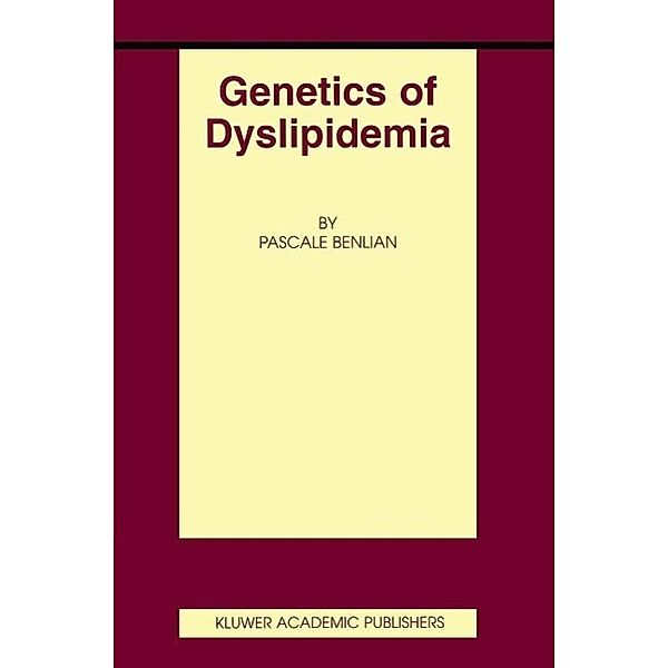 Genetics of Dyslipidemia / Basic Science for the Cardiologist Bd.7, Pascale Benlian