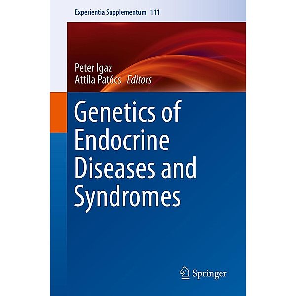 Genetics of Endocrine Diseases and Syndromes / Experientia Supplementum Bd.111