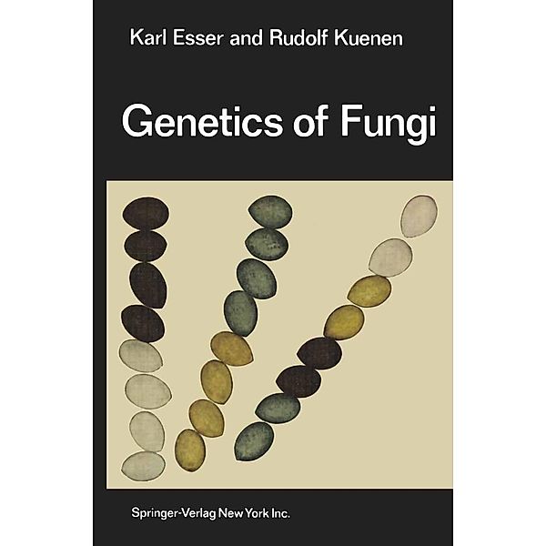 Genetics of Fungi, Karl Esser, R. Kuenen