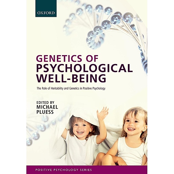 Genetics of Psychological Well-Being / Series in Positive Psychology