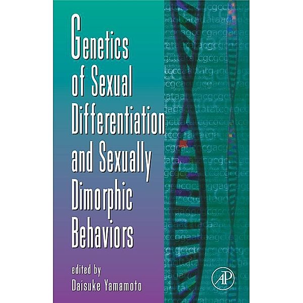 Genetics of Sexual Differentiation and Sexually Dimorphic Behaviors