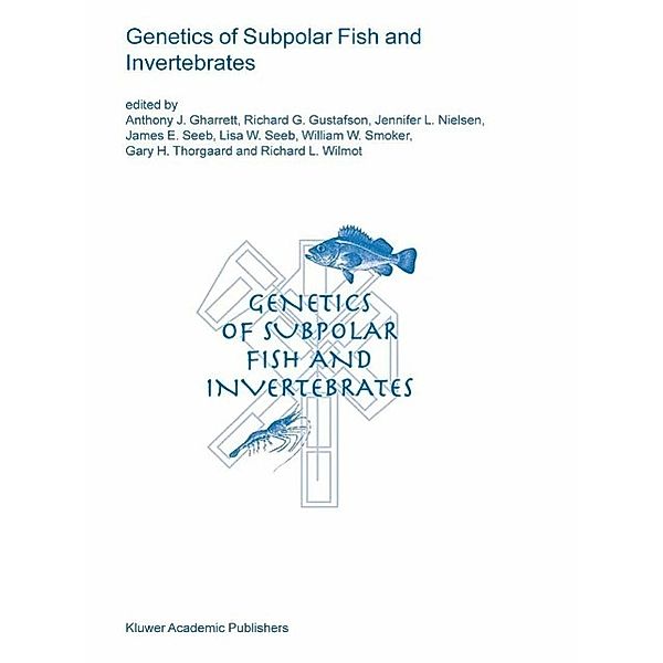 Genetics of Subpolar Fish and Invertebrates / Developments in Environmental Biology of Fishes Bd.23