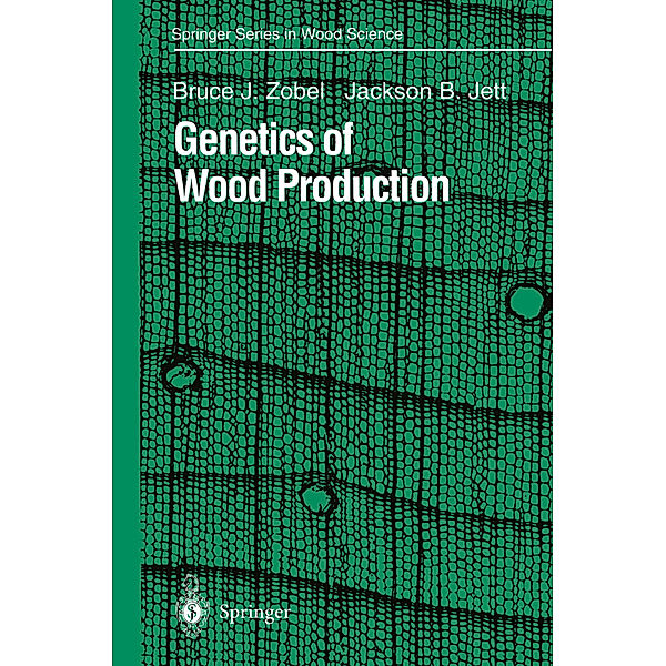 Genetics of Wood Production, Bruce J. Zobel, Jackson B. Jett