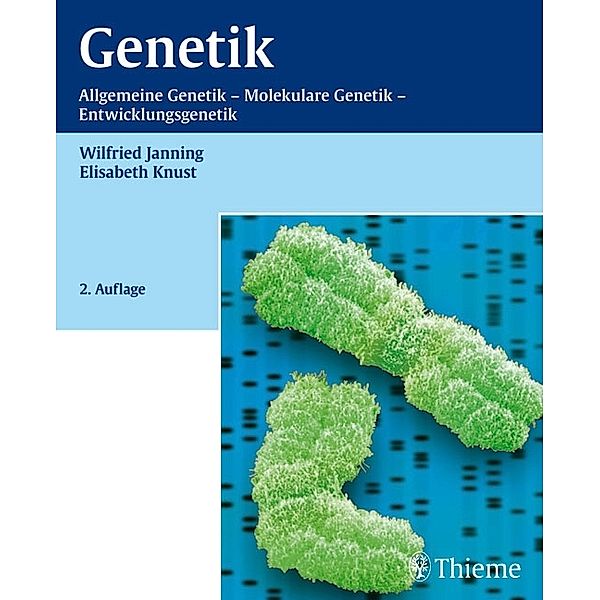 Genetik, Wilfried Janning, Elisabeth Knust