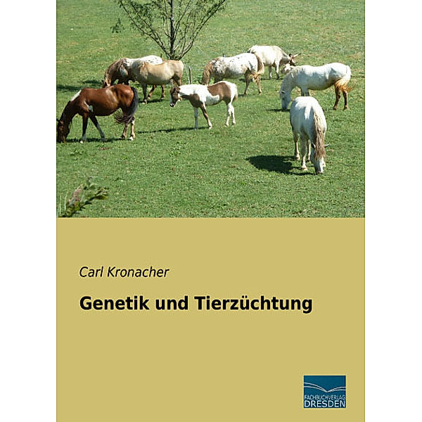 Genetik und Tierzüchtung, Carl Kronacher