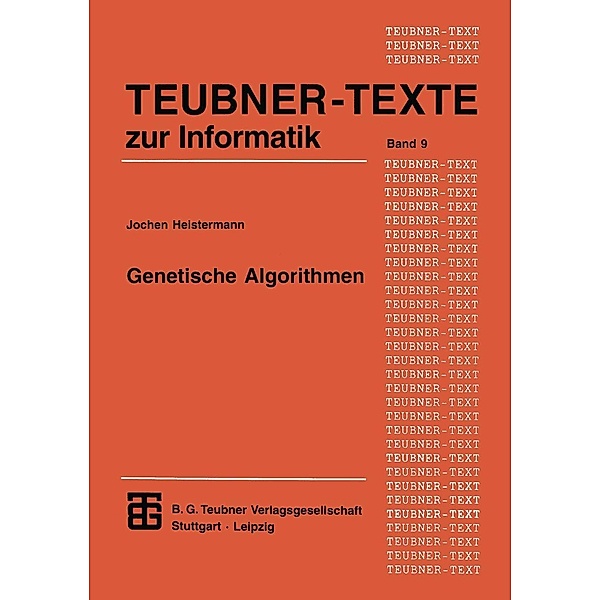 Genetische Algorithmen / XTEUBNER-TEXTE zur Informatik Bd.9