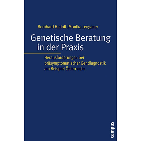 Genetische Beratung in der Praxis, Bernhard Hadolt, Monika Lengauer