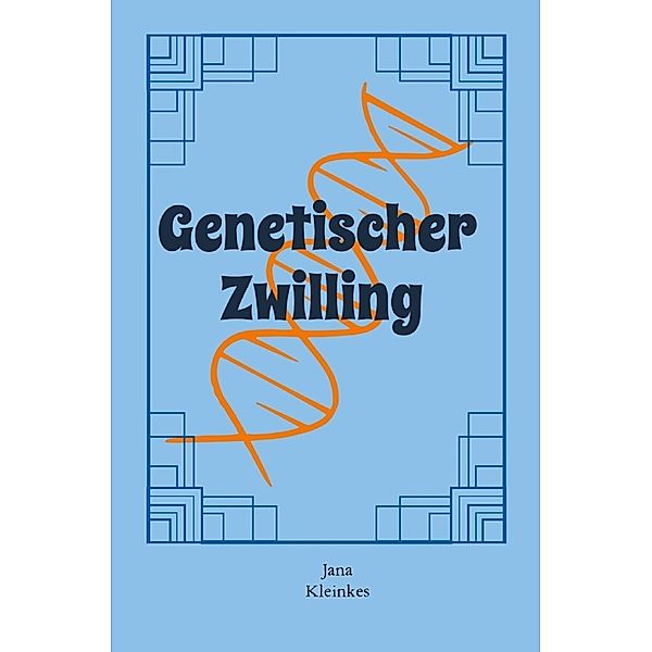 Genetischer Zwilling, Jana Kleinkes