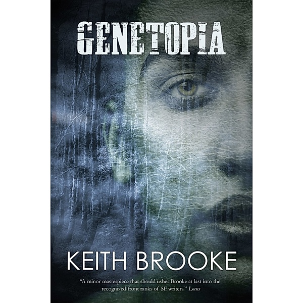Genetopia, Keith Brooke
