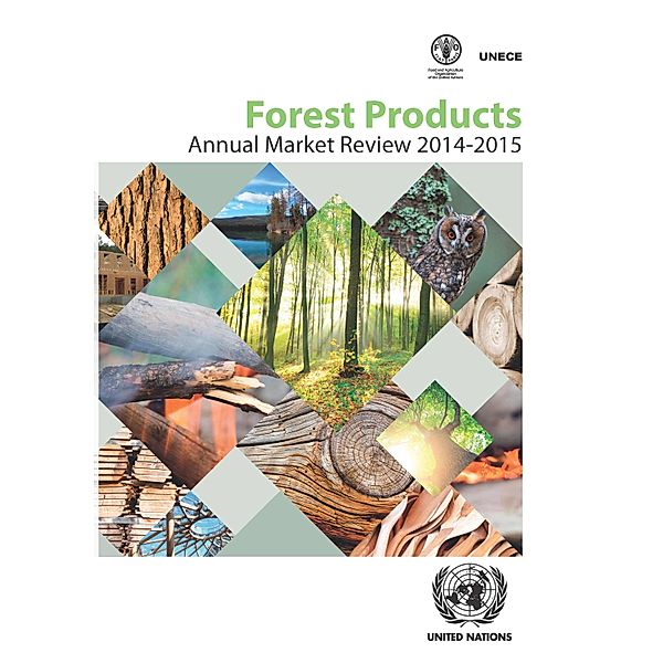 Geneva Timber and Forest Study Papers: Forest Products Annual Market Review 2014-2015