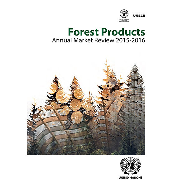 Geneva Timber and Forest Study Papers: Forest Products Annual Market Review 2015-2016