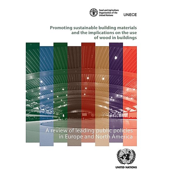 Geneva Timber and Forest Study Papers: Promoting Sustainable Building Materials and the Implications on the use of Wood in Buildings