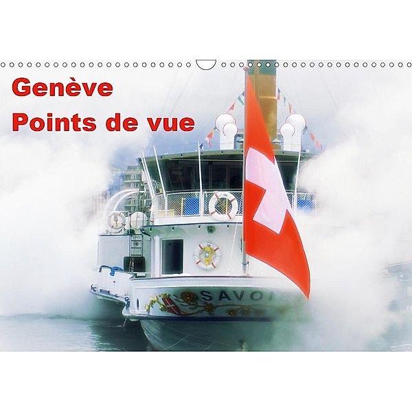 Genève Points de vue (Calendrier mural 2021 DIN A3 horizontal), Bruno Toffano Aphrodite Pix Art