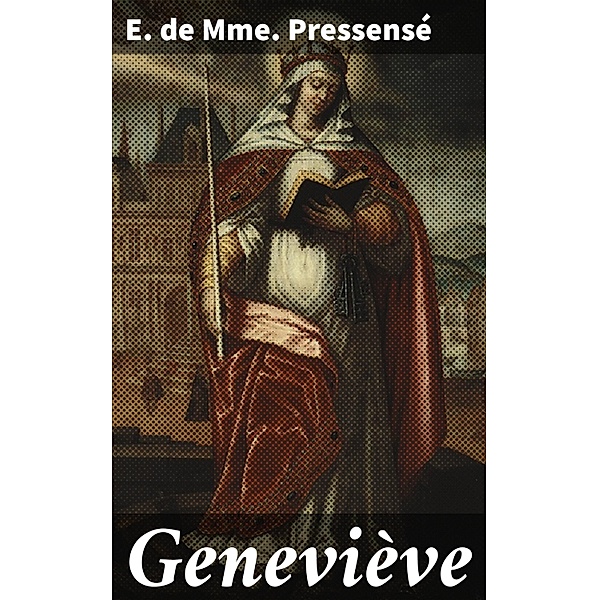 Geneviève, E. de Mme. Pressensé