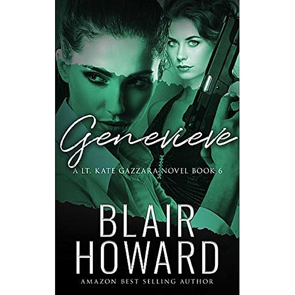 Genevieve (A Lt. Kate Gazzara Novel, #6) / A Lt. Kate Gazzara Novel, Blair Howard