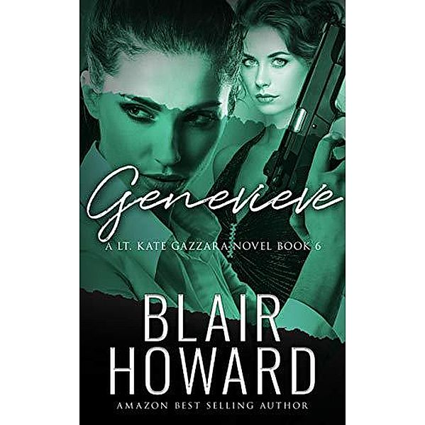 Genevieve (A Lt. Kate Gazzara Novel, #6) / A Lt. Kate Gazzara Novel, Blair Howard