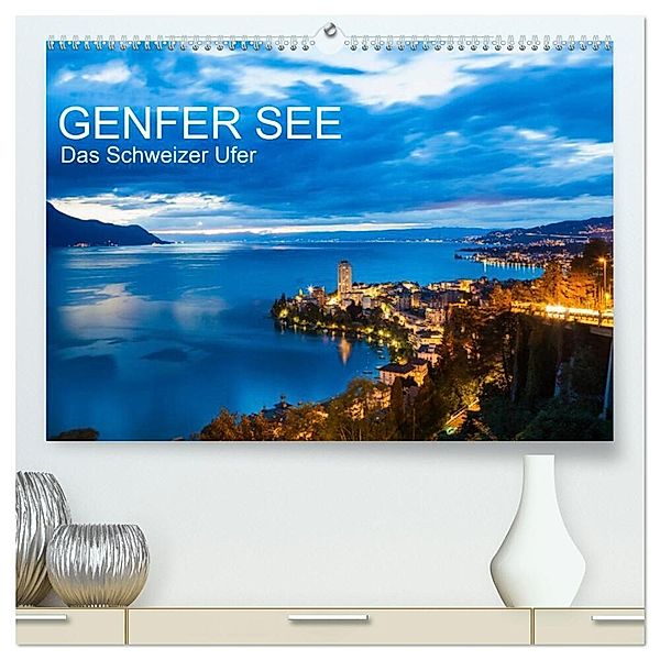 GENFER SEE Das Schweizer Ufer (hochwertiger Premium Wandkalender 2025 DIN A2 quer), Kunstdruck in Hochglanz, Calvendo, Werner Dieterich