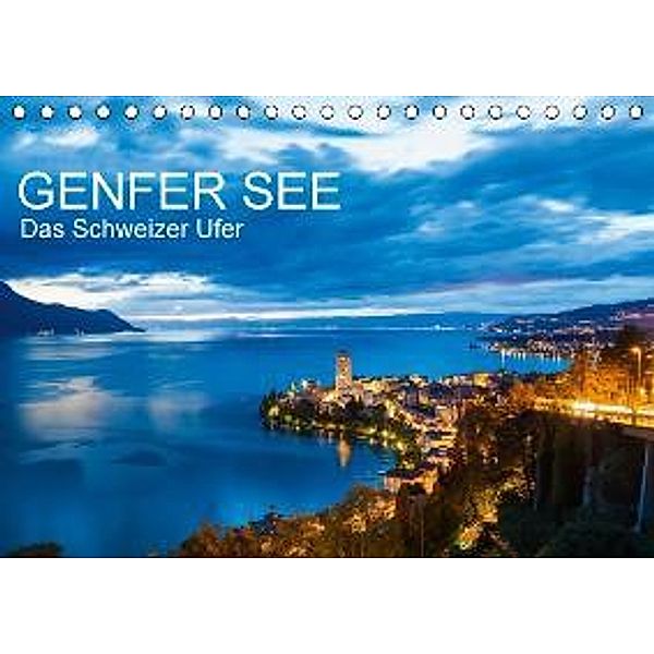 GENFER SEE Das Schweizer Ufer (Tischkalender 2016 DIN A5 quer), Werner Dieterich