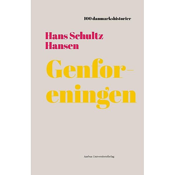 Genforeningen / 100 danmarkshistorier Bd.28, Hans Schultz Hansen