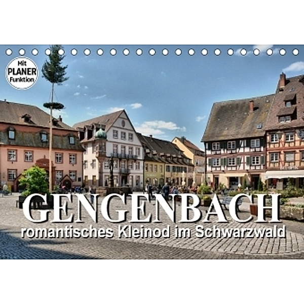 Gengenbach - romantisches Kleinod im Schwarzwald (Tischkalender 2017 DIN A5 quer), Thomas Bartruff
