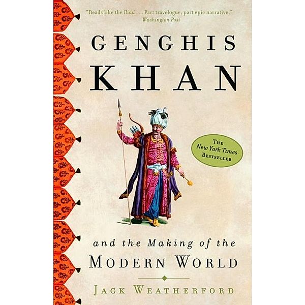 Genghis Khan and the Making of the Modern World, Jack Weatherford
